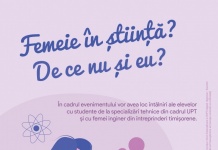 Eveniment inedit organizat la Universitatea Politehnica din Timișoara, ”Femeia… pe drumul științei”!